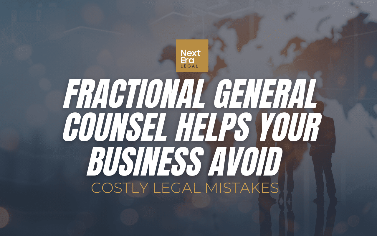 Fractional General Counsel Can Help Your Business Avoid Costly Legal Mistakes